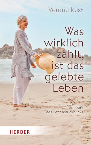 Was wirklich zählt, ist das gelebte Leben: Die Kraft des Lebensrückblicks