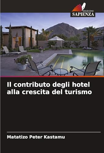 Il contributo degli hotel alla crescita del turismo von VDM Verlag