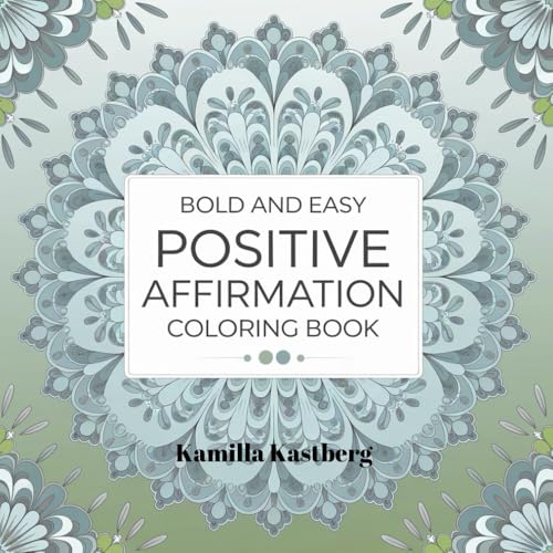 Bold and easy positive affirmation: Coloring book von Independently published