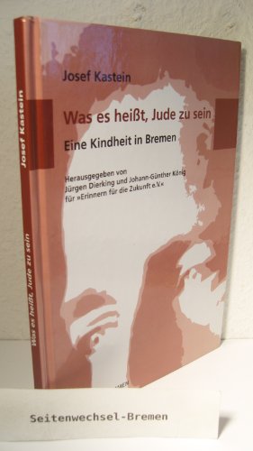 Was es heißt, Jude zu sein. Eine Kindheit in Bremen (Schriftenreihe Erinnern für die Zukunft) von Edition Temmen e.K.