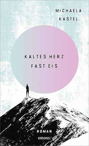 Kaltes Herz fast Eis: Roman Kaltes Herz fast Eis: Roman