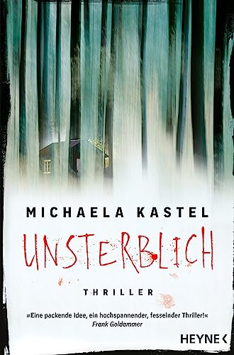 Unsterblich: Thriller von HEYNE