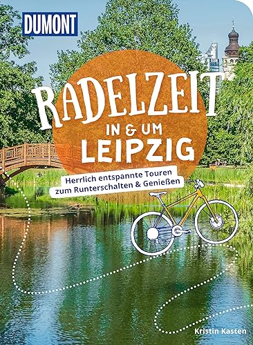 DUMONT Radelzeit in und um Leipzig: Herrlich entspannte Radtouren zum Runterschalten & Genießen DUMONT Radelzeit in und um Leipzig: Herrlich entspannte Radtouren zum Runterschalten & Genießen von Dumont Reise Vlg GmbH + C