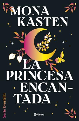 La princesa encantada (Serie Everfall 1): Por la autora de Maxton Hall (Planeta Internacional, Band 1) von Editorial Planeta
