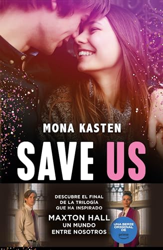 Save Us (Serie Save 3): La novela que ha inspirado la serie Maxton Hall (Planeta Internacional, Band 3)
