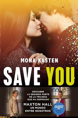 Save You (Serie Save 2): La novela que ha inspirado la serie Maxton Hall (Planeta Internacional, Band 2)