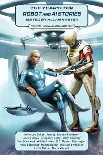 The Year's Top Robot and AI Stories: Fourth Annual Collection von Infinivox