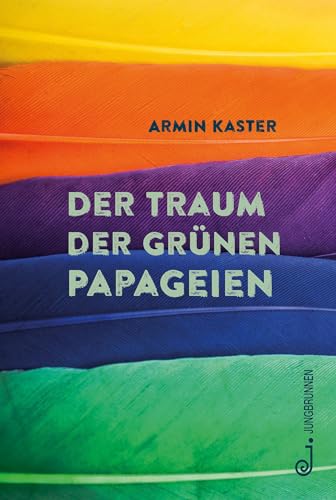 Der Traum der grünen Papageien: Roman über das Erwachsenwerden, die ersten großen Gefühle, Pubertät, Diversität, Coming-out und die Vielseitigkeit des ... und deren Konflikte, Jugendroman ab 11 Jahren Der Traum der grünen Papageien: Roman über das Erwachsenwerden, die ersten großen Gefühle, Pubertät, Diversität, Coming-out und die Vielseitigkeit des ... und deren Konflikte, Jugendroman ab 11 Jahren