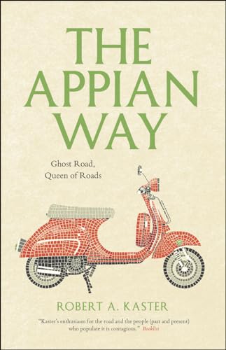 The Appian Way: Ghost Road, Queen of Roads (Culture Trails: Adventures in Travel) von University of Chicago Press