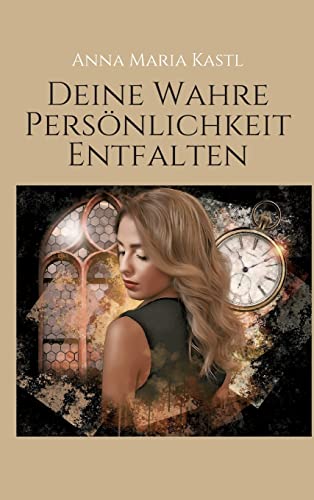 Deine wahre Persönlichkeit entfalten von tredition