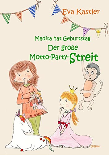 Madita hat Geburtstag - Der große Motto-Party-Streit von Verlag DeBehr
