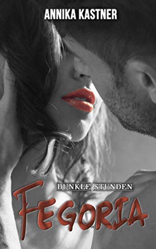 Fegoria - Dunkle Stunden Fegoria - Dunkle Stunden