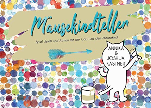 Mäusekindteller: Spiel, Spaß und Action mit der Gau und dem Mäusekind