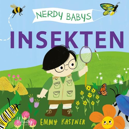 Nerdy Babys - Insekten: Ein Sachbilderbuch zum Vorlesen und selbst Entdecken. Die faszinierende Welt der Insekten: Merkmale, Eigenschaften und vieles mehr. Kinderwissen ab 2 Jahren von Windy Verlag