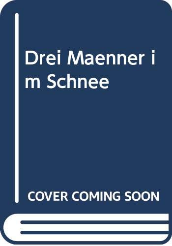 Drei Männer im Schnee Drei Männer im Schnee