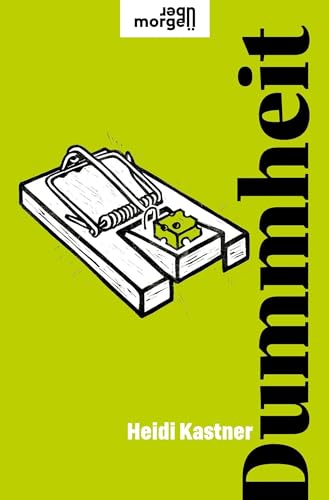 Dummheit (übermorgen) von Kremayr & Scheriau