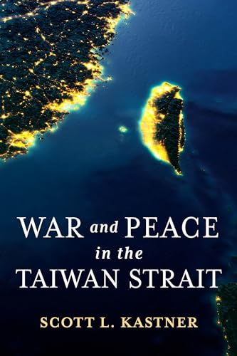 War and Peace in the Taiwan Strait (Contemporary Asia in the World) von Columbia Univers. Press