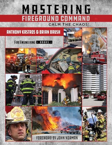 Mastering Fireground Command: Calm the Chaos!