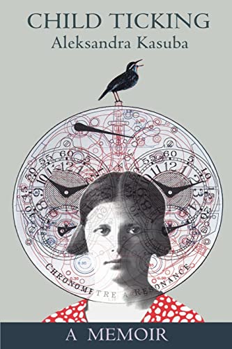 Child Ticking: A Memoir von Writers Club Press