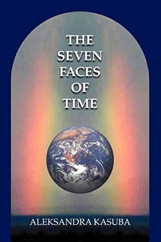 THE SEVEN FACES OF TIME von iUniverse