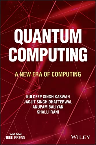 Quantum Computing: A New Era of Computing von Wiley-IEEE Press