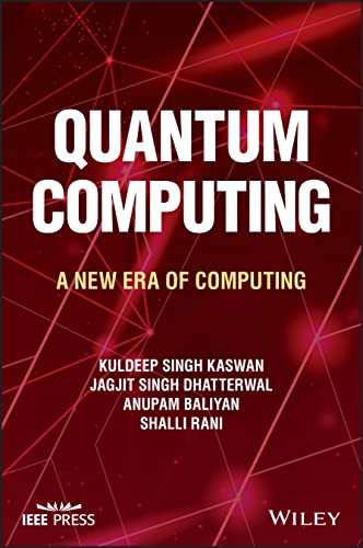 Quantum Computing: A New Era of Computing Quantum Computing: A New Era of Computing von Wiley-IEEE Press