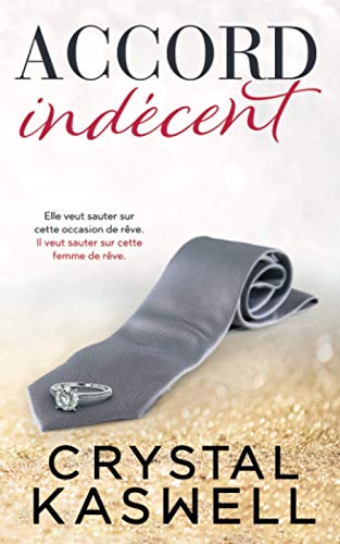 Accord Indécent (Indécente, Band 2)