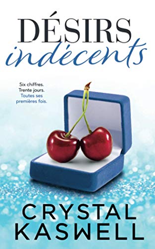 Désirs indécents (Indécente, Band 4)