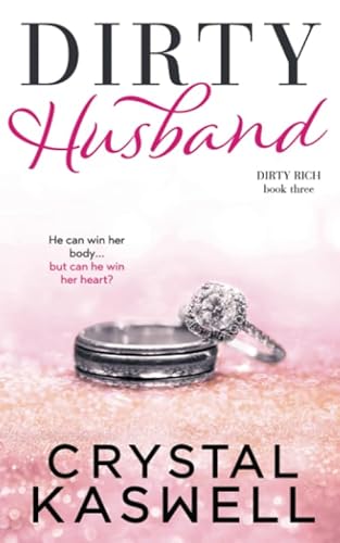 Dirty Husband (Dirty Rich, Band 3)