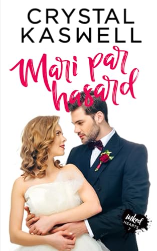Mari par hasard (Cœurs tatoués, Band 7) Mari par hasard (Cœurs tatoués, Band 7) von Independently published