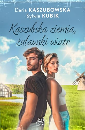 Kaszubska ziemia żuławski wiatr