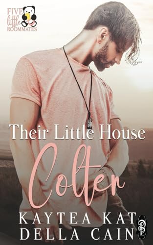 Their Little House Colter (Five Little Roommates, Band 1) von Decadent Publishing LLC