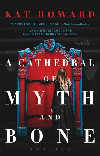 A Cathedral of Myth and Bone: Stories von Gallery / Saga Press