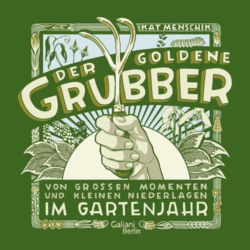 Der goldene Grubber - Sonderausgabe: Von großen Momenten und kleinen Niederlagen im Gartenjahr