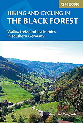 Hiking and Cycling in the Black Forest: Walks, treks and cycle rides in southern Germany (Cicerone guidebooks)