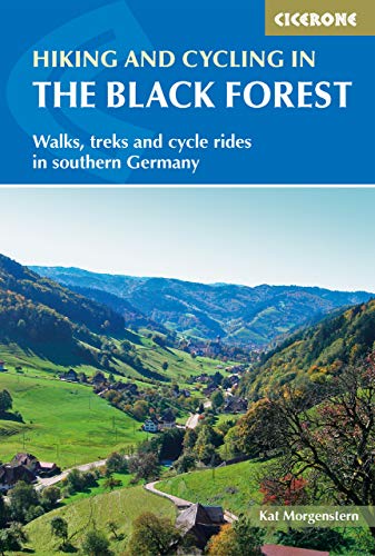 Hiking and Cycling in the Black Forest: Walks, treks and cycle rides in southern Germany (Cicerone guidebooks)