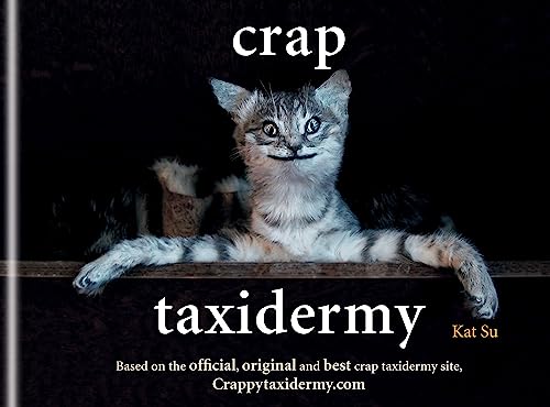 Crap Taxidermy von Cassell