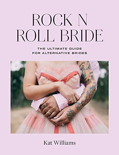 Rock n Roll Bride: The ultimate guide for alternative brides von Ryland Peters & Small