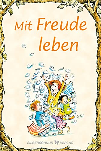 Mit Freude leben: Elfenhellfer von Silberschnur Verlag Die G