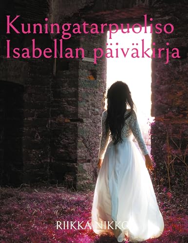 Kuningatarpuoliso Isabellan päiväkirja von BoD – Books on Demand – Finnland