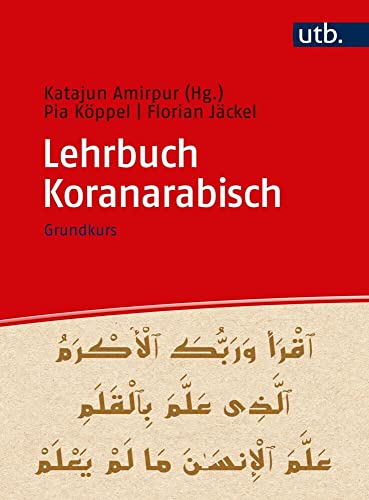 Lehrbuch Koranarabisch: Grundkurs von UTB GmbH