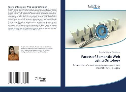 Facets of Semantic Web using Ontology: An extension of www that manipulates contents of information automatically von GlobeEdit