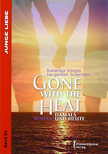 Gone with the heat: Damals und Heute