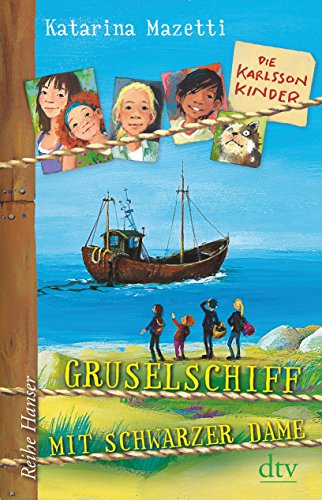 Die Karlsson-Kinder Gruselschiff mit schwarzer Dame: Originalausgabe (Die Karlsson-Kinder-Reihe, Band 5) von dtv Verlagsgesellschaft