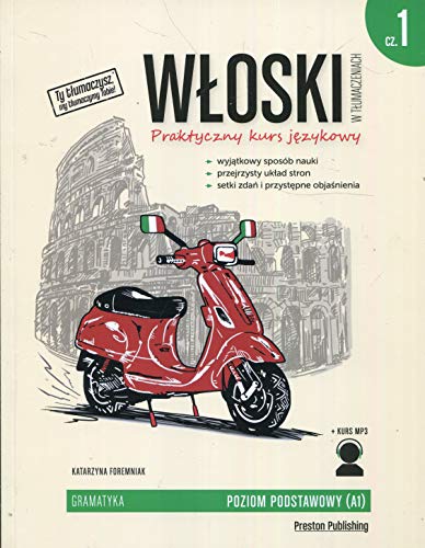 Włoski w tłumaczeniach Część 1 Praktyczny kurs językowy Poziom podstawowy A1 + MP3 von Preston Publishing