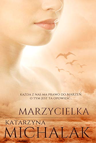 Marzycielka Trylogia autorska Tom 3 Marzycielka Trylogia autorska Tom 3