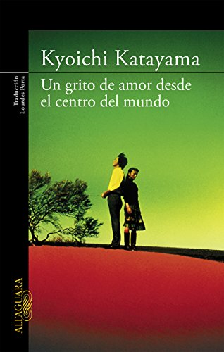 Un grito de amor desde el centro del mundo / Socrates In Love (Literaturas) von ALFAGUARA