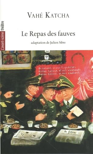 Le Repas des Fauves Le Repas des Fauves von AVANT SCENE