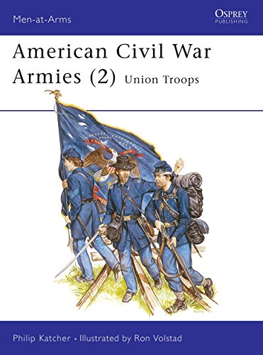 American Civil War Armies: Union Troops (Men-at-arms Series)
