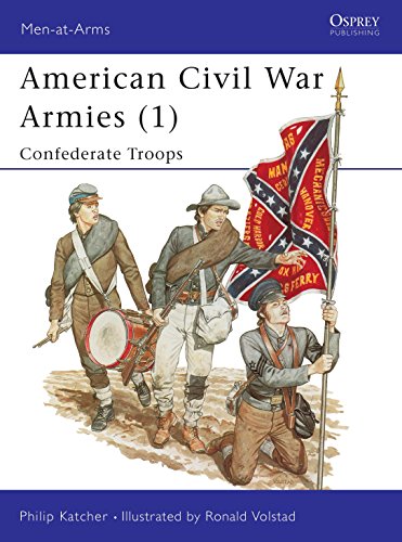 American Civil War Armies: Confederate Troops (Men-at-arms Series)